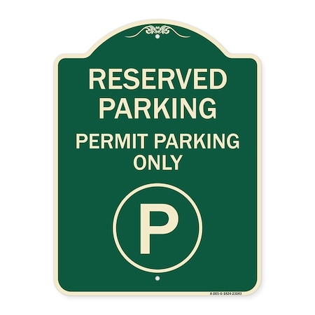 Signmission Reserved Parking Permit Parking W/Heavy-Gauge Aluminum Architectural Sign, 24" x 18", G-1824-23143 A-DES-G-1824-23143